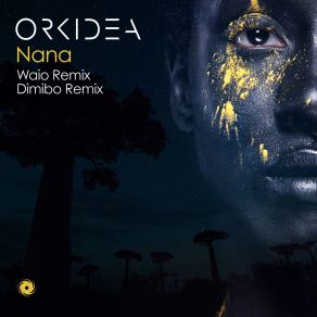 Download track Nana (Waio Remix) Orkidea, Orkidea Orkidea