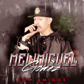 Download track A Mi Estilo Melimiguel GomezSamuel Zazueta, Su Nuevo Equipo