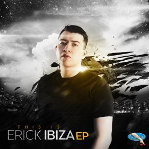 Download track Desire For You Erick Ibiza