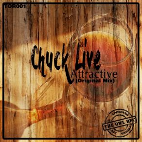 Download track Attractive (Original Mix) Chuck Live