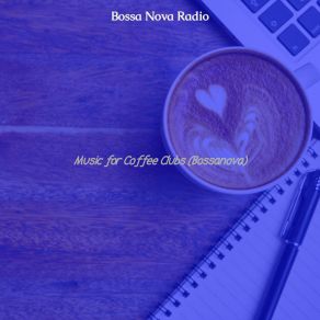 Download track Festive Ambiance For Coffee Clubs Bossa Nova Radio