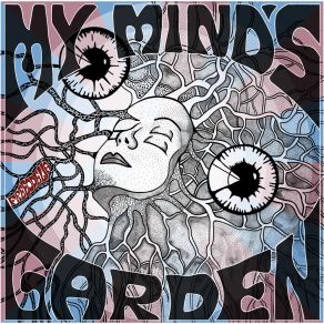 Download track Garden Of My Mind My Mind´s Garden