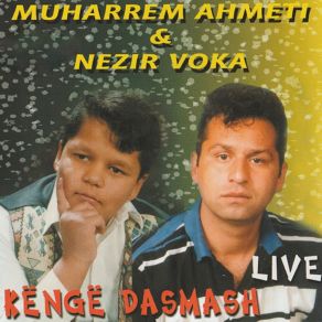 Download track Je Ma E Mira (Live) Muharrem AhmetiNezir Voka