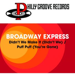 Download track Didn't We Make It (Didn't We) Broadway Express