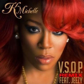 Download track V. S. O. P. (Remix) K. Michelle Kimberly Michelle Pate, August Alsina