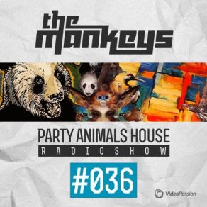 Download track Party Animals House Radioshow 036 (2014) Track 07 The Mankeys