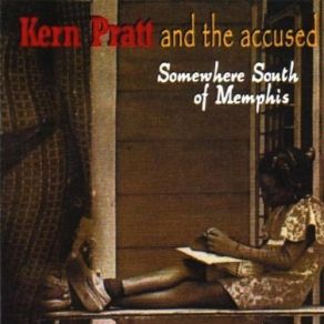 Download track Somewhere South Of Memphis Accüsed, The, Kern Pratt