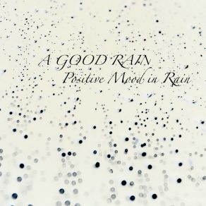 Download track Gentle Rain 4am A Good Rain