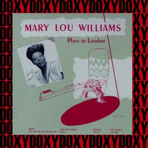 Download track That Man I Love (Bonus Track) Mary Lou Williams