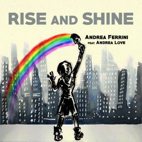 Download track Rise And Shine (Extended Version) Andrea Love, Andrea Ferrini