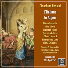 Download track L'italiana In Algeri, Act II Scene 2 (Excerpts) Amiche, Andate A Dire All Italiana Giuseppe Taddei, Orchestra Del Teatro Reale Dell'Opera Di Roma, Oliviero De Fabritiis, Gianna Pederzini, Nino Ederle