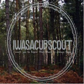 Download track Save Your Wishes I Was A Cub Scout