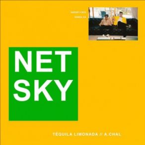 Download track Tequila Limonada Netsky, A. CHAL, Netsky Netsky