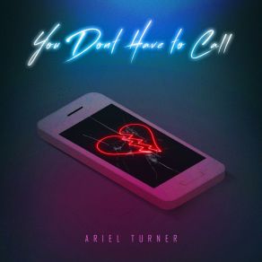 Download track You Don't Have To Call Ariel Turner