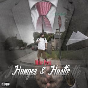 Download track Hunger And Hustle Mike Peez