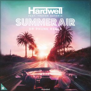 Download track Summer Air HardwellTrevor Guthrie