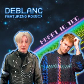 Download track Heart In Two (I Venti Remix) Deblanc, Roubix