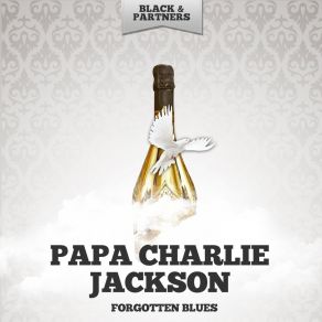 Download track Don T Break Down On Me Papa Charlie Jackson