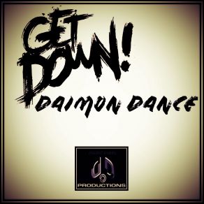 Download track Get Down (Original Mix) Daimon Dance