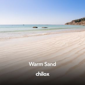 Download track Warm Sand, Pt. 3 Chilox