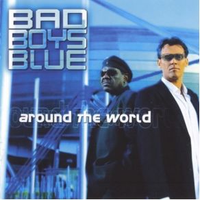 Download track Around The World (Remix)  Bad Boys Blue