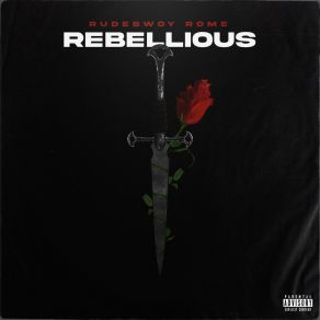 Download track Rebellious (Radio Edit) RudeBwoy Rome