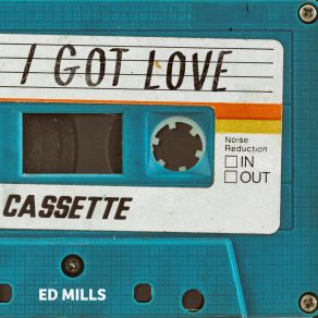 Download track I Got Love (Instrumental Version) Ed Mills