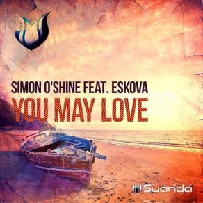 Download track You May Love (Alpha Force Guitar Remix) Simon O'Shine, Eskova