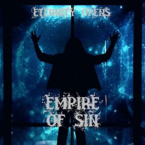 Download track Empire Of Sin Eternity Opens