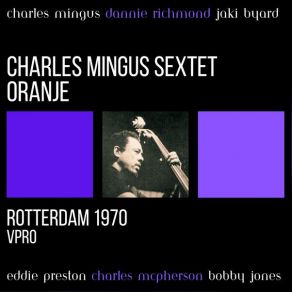 Download track Orange Was The Color Of Her Dress, Then Silk Blue (Live) Charles Mingus