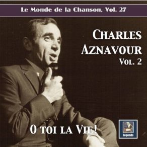 Download track O Toi La Vie Charles Aznavour