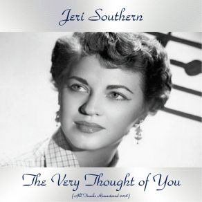 Download track He Was Too Good To Me (Remastered 2018) Jeri Southern