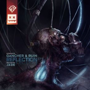 Download track Reflection Jade, Gancher & Ruin