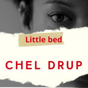 Download track Little Bed (Instrumental Version) Chel Drup