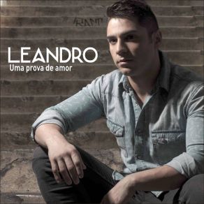 Download track Uma Prova De Amor Leandro