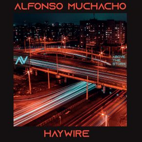 Download track Haywire (Edit) Alfonso Muchacho