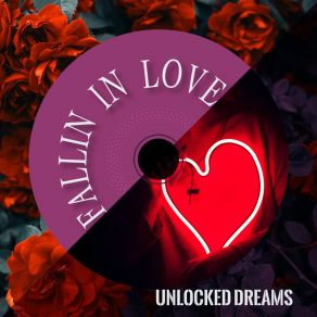 Download track Fallin In Love (Radio Edit) Unlocked Dreams