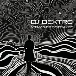 Download track Vitimas Do Sistema (Dub Mix) DJ Dextro