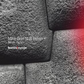 Download track Never Again (Grigory & Anthony Moscow-Omsk Dub) Mike BrinHelen K