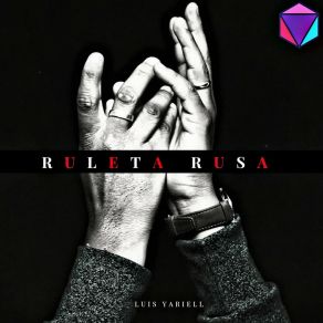 Download track Ruleta Rusa Luis Yariell