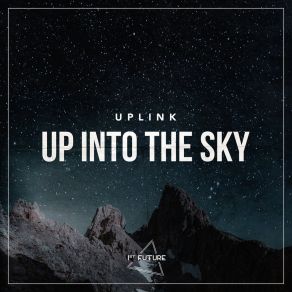 Download track Up Into The Sky (Extended Mix) Uplink