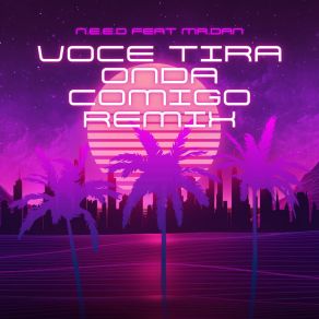 Download track Voce Tira Onda Comigo (Remix) Mr. DanRemix