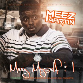 Download track I. D. G. A. D. Meez MartinInterstate Ike, Kucci Lee, Celmattic