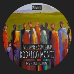 Download track Get Some (Original Mix) Rodrigo Monti