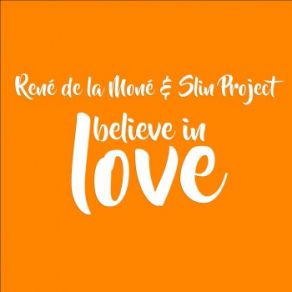 Download track I Believe In Love (Original Mix) Slin Project, René De La Moné