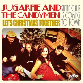 Download track Santa Claus Is Coming To Town (Swing Version) The Candyman, Sugarpie And The Candymen, Sugarpie, The Candymen