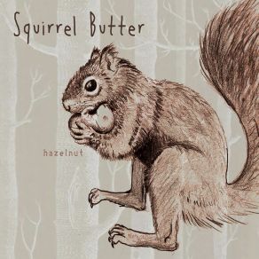 Download track Whippoorwill Song Squirrel Butter