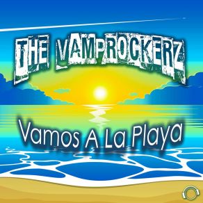 Download track Vamos A La Playa (Chico Del Mar Remix Edit) The VamprockerzChico Del Mar