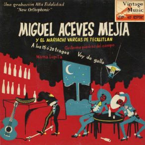 Download track A Los 15 Ó 20 Tragos Miguel Aceves Mejía