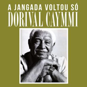 Download track A Jangada Voltou Só Dorival Caymmi